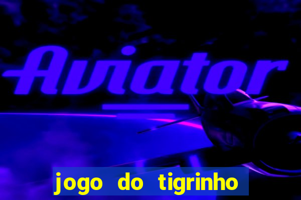 jogo do tigrinho pg soft